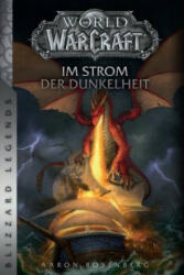 World of Warcraft: Im Strom der Dunkelheit - Aaron Rosenberg, Mick Schnelle (ISBN: 9783833236334)