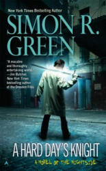 A Hard Day's Knight - Simon R. Green (ISBN: 9781937007195)