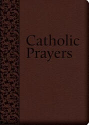 Catholic Prayers - Thomas A. Nelson (ISBN: 9781618900647)