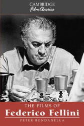 Films of Federico Fellini - Peter Bondanella (ISBN: 9780521575737)