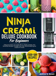 Ninja CREAMI Deluxe Cookbook For Beginners (ISBN: 9781805381396)