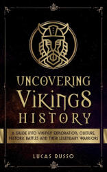 Uncovering Vikings History - Lucas Russo (ISBN: 9781737117384)