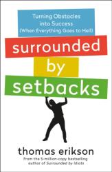 Surrounded by Setbacks: Turning Obstacles Into Success (ISBN: 9781250862136)