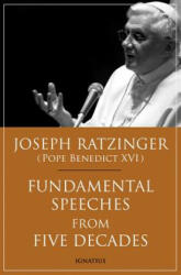 Fundamental Speeches from Five Decades - Joseph Ratzinger, Benedict (ISBN: 9781586173036)