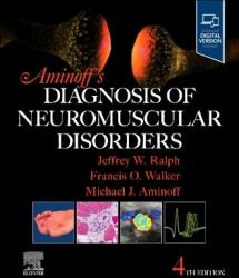 Aminoff's Diagnosis of Neuromuscular Disorders - Michael J. Aminoff, Jeffrey W. Ralph, Francis Walker (ISBN: 9780323871068)
