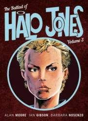 Ballad of Halo Jones, Volume Three - Alan Moore (ISBN: 9781781086377)