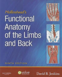 Hollinshead's Functional Anatomy of the Limbs and Back - David Jenkins (ISBN: 9781416049807)