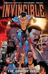 Invincible Volume 19: The War At Home - Robert Kirkman, Ryan Ottley, Cliff Rathburn (ISBN: 9781607068563)