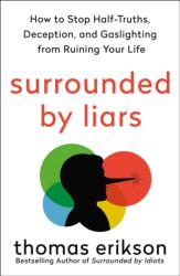 Surrounded by Liars - Thomas Erikson (ISBN: 9781250339188)