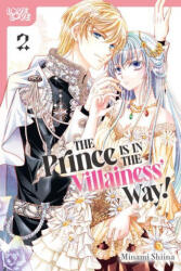 The Prince Is in the Villainess' Way! , Volume 2 - Shiina, Minami (ISBN: 9781427874375)