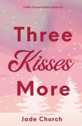 Three Kisses More (ISBN: 9781739145774)