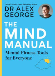 MIND MANUAL - DR ALEX GEORGE (ISBN: 9781783254903)