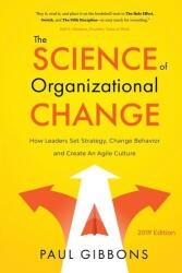 The Science of Organizational Change (ISBN: 9780997651232)
