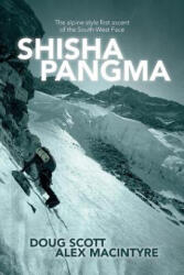Shisha Pangma - Doug Scott, Alex MacIntyre (ISBN: 9781911342182)