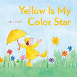 Yellow Is My Color Star - Judy Horacek (ISBN: 9781442492998)