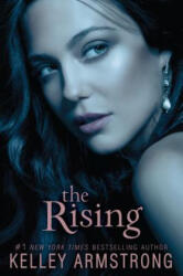 The Rising - Kelley Armstrong (ISBN: 9780061797095)