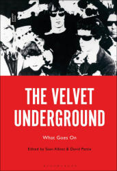 The Velvet Underground: What Goes on - David Pattie (ISBN: 9781501393907)