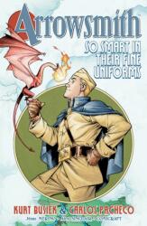 Arrowsmith: So Smart in their Fine Uniforms: Volume 1 (ISBN: 9781534399617)
