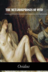 The Metamorphoses of Ovid - Ovidius (ISBN: 9781518860751)