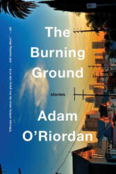 Burning Ground - Stories - Adam O'Riordan (ISBN: 9780393239553)