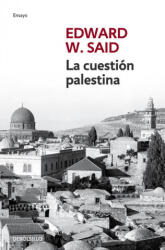 La cuestión palestina - EDWARD W. SAID (ISBN: 9788499895444)