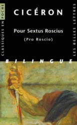 Ciceron, Pour Sextus Roscius: (Pro Roscio) - Jean-Noel Robert, Francois Hinard (ISBN: 9782251800097)