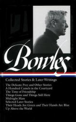 Collected Stories & Later Writings - Paul Bowles, Daniel Halpern (ISBN: 9781931082204)