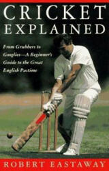 Cricket Explained - Robert Eastaway, Mark Stevens (ISBN: 9780312094119)