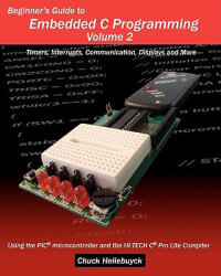 Beginner's Guide to Embedded C Programming - Volume 2 - Chuck Hellebuyck (ISBN: 9781448628148)