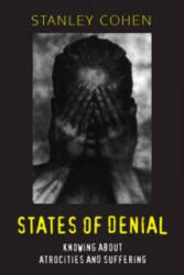 States of Denial - Knowing about Atocities and Suffering - Stanley Cohen (ISBN: 9780745623924)