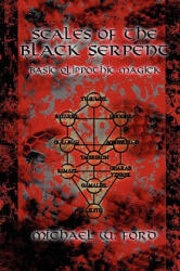 Scales of the Black Serpent - Basic Qlippothic Magick - Michael Ford (ISBN: 9780578034102)