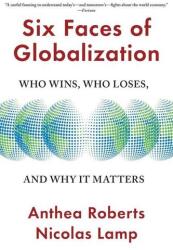 Six Faces of Globalization (ISBN: 9780674293908)