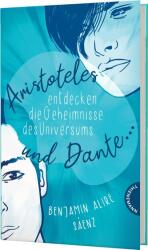 Ari und Dante 1: Aristoteles und Dante entdecken die Geheimnisse des Universums (ISBN: 9783522202909)