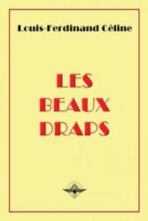 Les beaux draps - Louis-Ferdinand Céline (ISBN: 9781648580413)