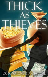 Thick as Thieves: A Lesbian Romance Heist - Anna Cove, Cara Malone (ISBN: 9781090852014)