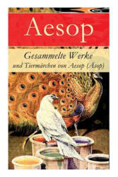 Gesammelte Werke und Tiermarchen von Aesop (AEsop) - Aesop (ISBN: 9788027312573)