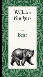 The Bear - William Faulkner (ISBN: 9781429096225)