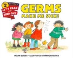 Germs Make Me Sick! - Melvin Berger (ISBN: 9780062381873)