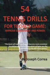 54 Tennis Drills for Today's Game - Joseph Correa (ISBN: 9781941525043)
