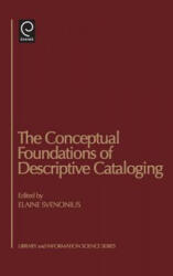 Conceptual Foundations of Descriptive Cataloging - Elaine Svenonius (ISBN: 9780126782103)