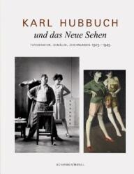 Karl Hubbuch și Noua Vedere (ISBN: 9783829605601)