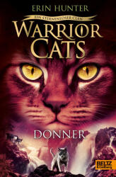 Warrior Cats - Ein sternenloser Clan. Donner - Anja Hansen-Schmidt (ISBN: 9783407759405)