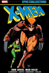 X-Men Epic Collection: God Loves, Man Kills - Chris Claremont, Paul Smith, Brent Anderson (ISBN: 9781302955595)