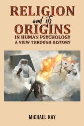 Religion and its Origins in Human Psychology: A View through History (ISBN: 9781035823925)