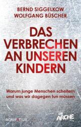 Das Verbrechen an unseren Kindern (ISBN: 9783987900365)