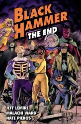 Black Hammer Volume 8: The End (ISBN: 9781506732534)