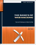 Basics of Web Hacking - Josh Pauli (2013)