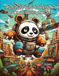 Robotic Panda Coloring Book (ISBN: 9781962042024)