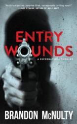 Entry Wounds (ISBN: 9781952703058)