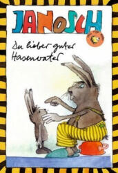 Du lieber guter Hasenvater - Janosch (ISBN: 9783958780262)